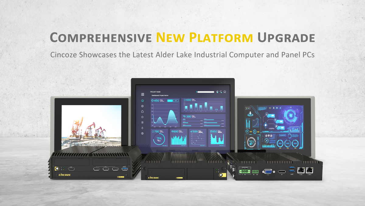 Comprehensive New Platform Upgrade: Cincoze Showcases the Latest Alder Lake Industrial Computer and a Wide Range of Panel PCs