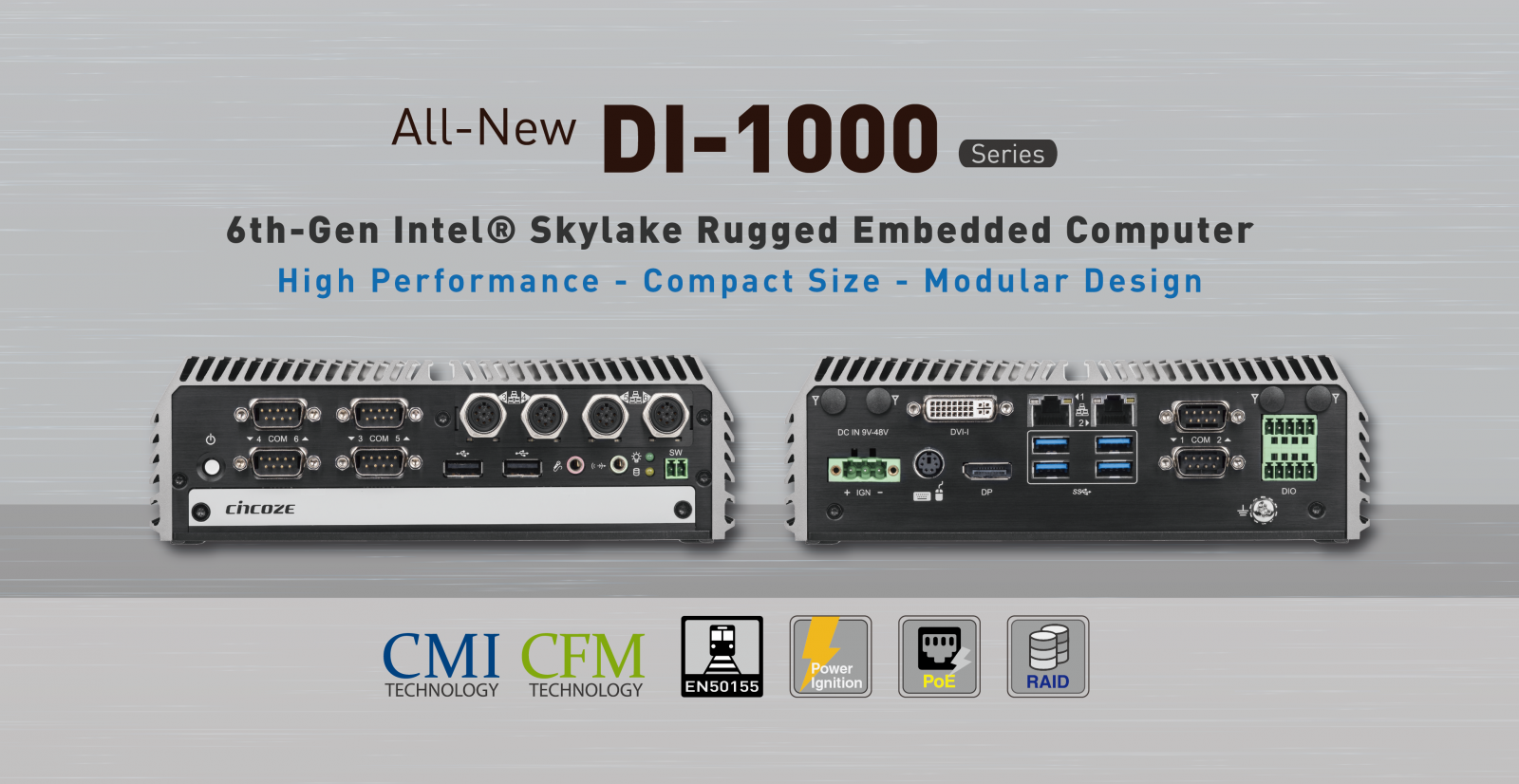 Cincoze DI-1000 Series Contributes High Performance, Compact Size and Modular Design to the World
